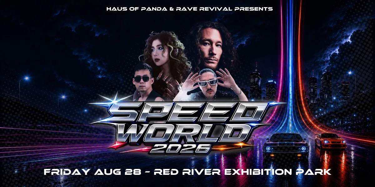 SPEED WORLD 2026 // RED RIVER EX PARK // HENRY FONG, RAYRAY, HAUS OF PANDA & MORE