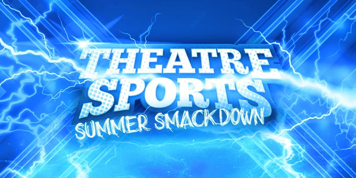 TheatreSports Summer Smackdown