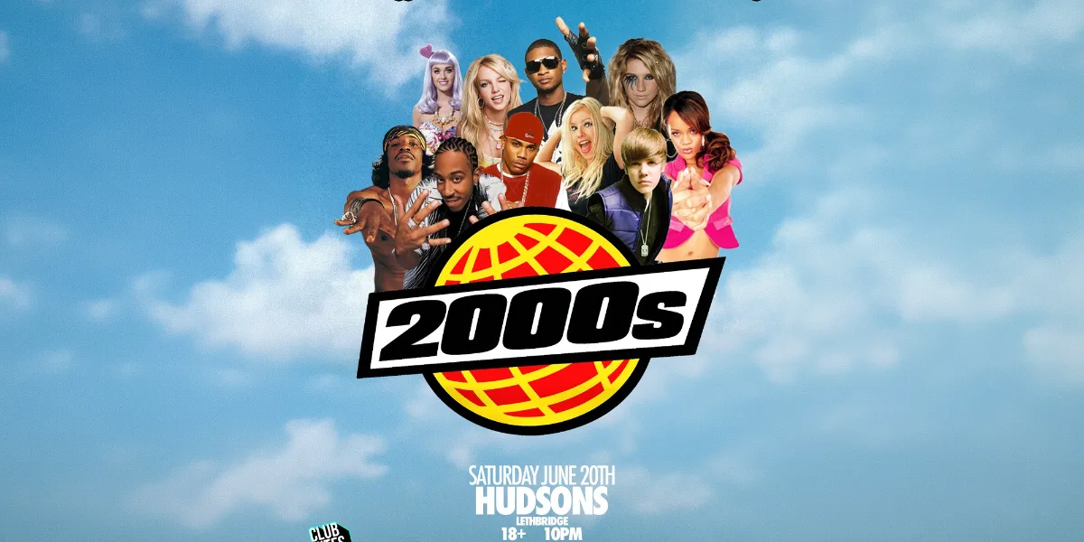Y2K THROWBACK PARTY @ HUDSONS LETHBRIDGE
