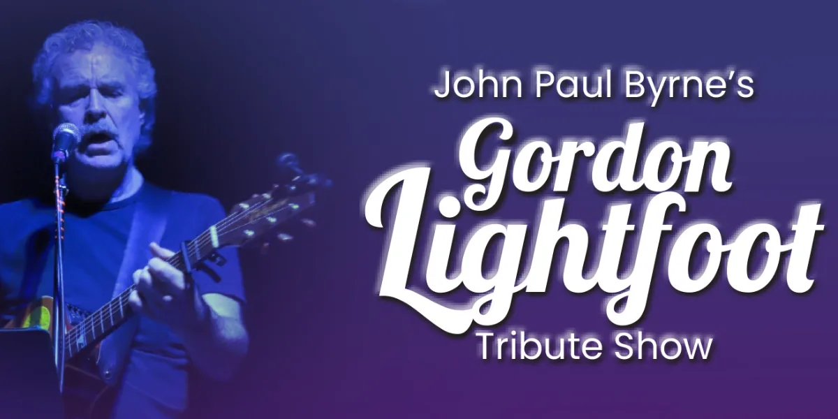 Gordon Lightfoot Tribute Show